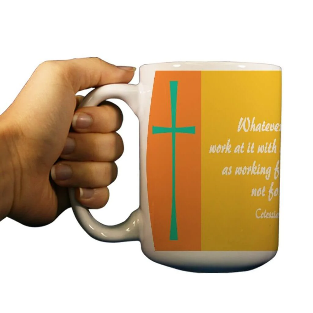 Colossians 3:23 Religious 15oz Coffee Mug