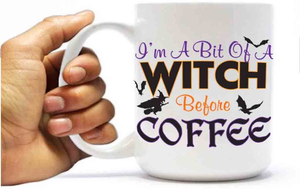 I'm A Bit Of A Witch Before Coffee Halloween Coffee Mug