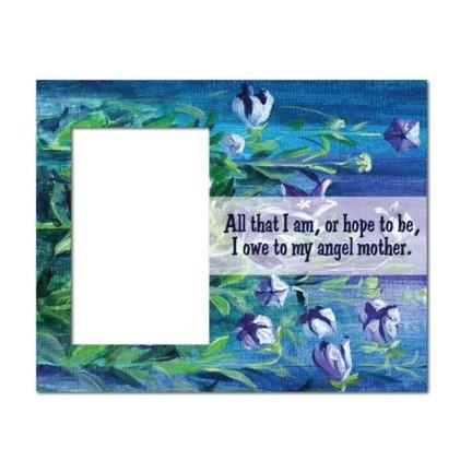 Mother's Day "All That I am..." Picture Frame - Image 2