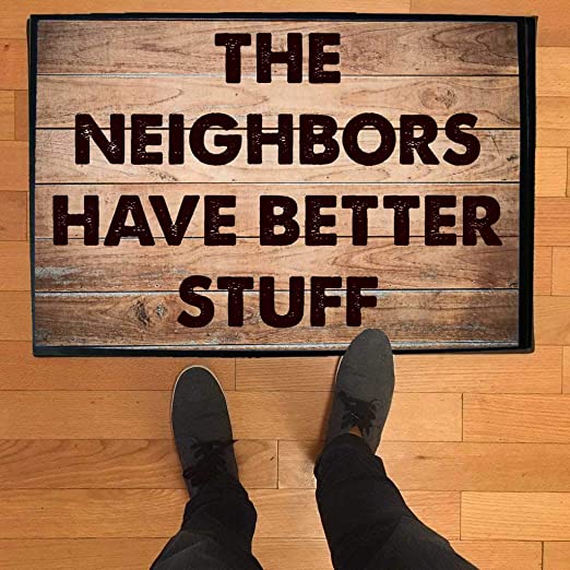 The Neighbors Have Better Stuff Doormat