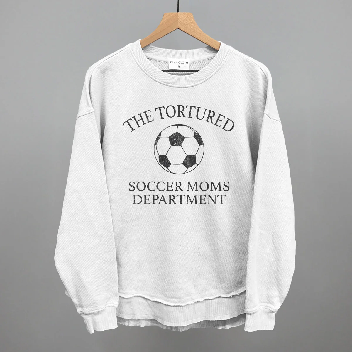The Tortured Soccer Moms Department Sweatshirt - Image 7