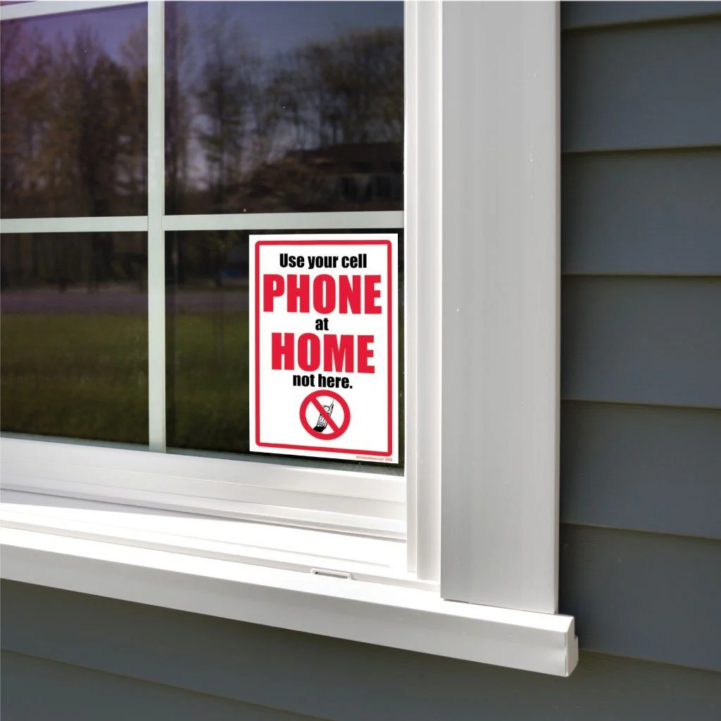Use Your Cell Phone at Home Not Here Sign or Sticker - Image 6
